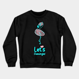 Let's Flamingo Crewneck Sweatshirt